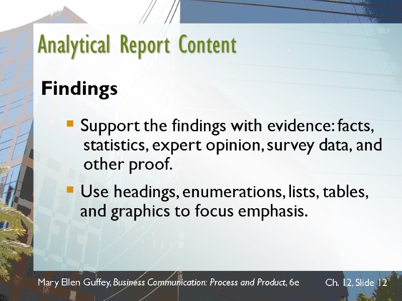 Mary Ellen Guffey, Business Communication: Process and Product, 6e  Ch. 12, Slide 12